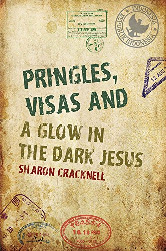 Cover of Pringles, Visas and a Glow in the Dark Jesus