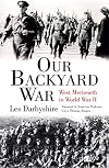 Our Backyard War: West Merioneth in World War II