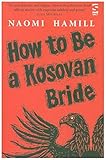 How To Be a Kosovan Bride