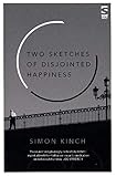Two Sketches of Disjointed Happiness