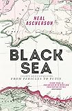 Black Sea Coasts And Conquests From Pericles To Putin