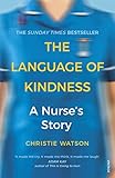 The Language Of Kindness A Nurses Story