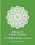 Rosas Thai Cafe The Vegetarian Cookbook