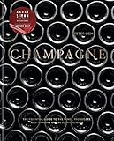 Champagne The Essential Guide To The Wines Producers And Terroirs Of The Iconic Region