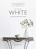 The White Company For The Love Of White The White Neutral Home