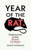Year of the Rat: Undercover in the British Far Right