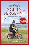 The Life Of A Scilly Sergeant