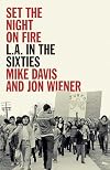 Set the Night on Fire: L.A. in the Sixties
