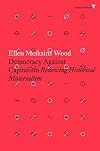 Democracy Against Capitalism: Renewing Historical Materialism