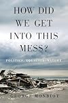 How Did We Get Into This Mess?: Politics, Equality, Nature