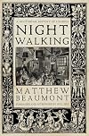 Nightwalking: a nocturnal history of London Chaucer to Dickens