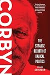 Corbyn: The Strange Rebirth of Radical Politics