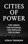 Cities of Power: The Urban, The National, The Popular, The Global