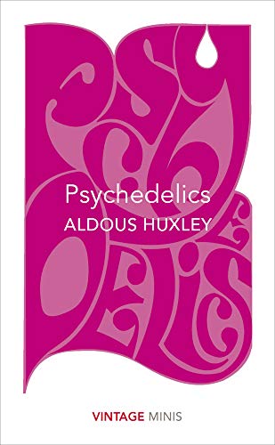 Psychedelics (By: Aldous Huxley) cover