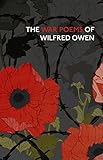 The War Poems Of Wilfred Owen Vintage Classics