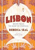 Lisbon Recipes From The Heart Of Portugal