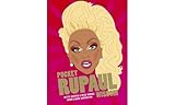 Pocket Rupaul Wisdom Witty Quotes And Wise Words From A Drag Superstar