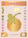 Vegan Japaneasy Over 80 Delicious Plantbased Japanese Recipes