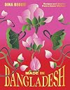 Made in Bangladesh: Recipes and stories from a home kitchen