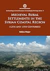 Medieval Rural Settlements in the Syrian Coastal Region (12th and 13th Centuries) (Archaeolingua Central European Archaeological Heritage)