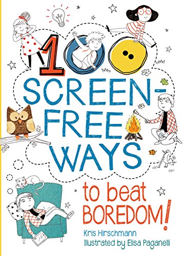 Cover of 100 Screen-Free Ways to Beat Boredom
