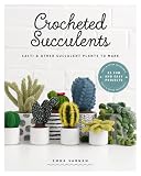 Crocheted Succulents Cacti Other Succulent Projects To Make