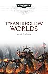 Tyrant of the Hollow Worlds (Space Marine Battles)
