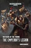 Watchers of the Throne: The Emperor's Legion
