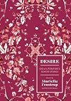 Desire: 100 of Literature's Sexiest Stories