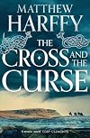 The Cross and the Curse: Volume 2 (Bernicia Chronicles)