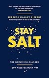 Stay Salt: The World Has Changed: Our Message Must Not