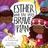 Esther and the Very Brave Plan (Very Best Bible Stories)