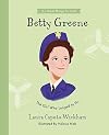 Betty Greene: The Girl Who Longed to Fly