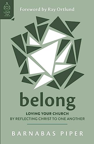 Cover of Belong: Loving Your Church by Reflecting Christ to One Another