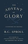 The Advent of Glory: 24 Devotions for Christmas (Devotional reflecting on a few short Bible verses each day to help you meditate on Christ during the festive season)