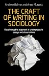 The craft of writing in sociology: Developing the argument in undergraduate essays and dissertations