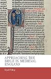 Approaching the Bible in medieval England (Manchester Medieval Studies MUP)