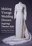 Making Vintage Wedding Dresses Inspiring Timeless Style