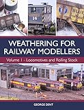 Weathering For Railway Modellers Locomotives And Rolling Stock