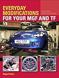 Everyday Modifications For Your Mgf And Tf