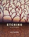 Etching: An Artist's Guide