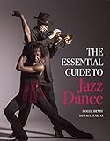 The Essential Guide To Jazz Dance