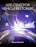 Welding For Vehicle Restorers