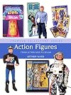Action Figures: From Action Man to Zelda (Crowood Collectors' Series)