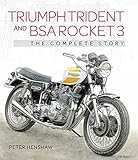 Triumph Trident and BSA Rocket 3: The Complete Story (Cronwood Motoclassics)