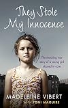 They Stole My Innocence: The shocking true story of a young girl abused in a Jersey care home