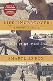 Life Undercover Coming Of Age In The Cia