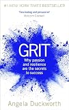 Grit Why Passion And Resilience Are The Secrets To Success