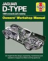 Jaguar D-Type 1954 onwards (all models): An insight into the design, engineering, maintenance and operation of Jaguar's Le Mans-winning sports car (Owners' Workshop Manual)