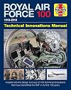 Royal Air Force 100 Technical Innovations Manual (Haynes Technical Innovations Manual)
